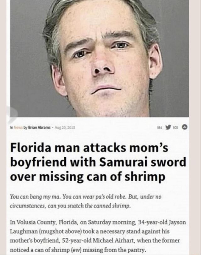 By Florida man attacks mom's boyfriend with Samurai sword over missing ...