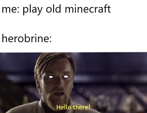 Me Play Old Minecraft Herobrine