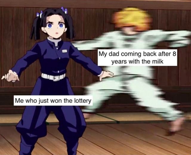 Ie Who Just Won The Lottery My Dad Coming Back After Years With The Milk Ifunny