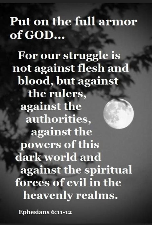 Blood On Ruler Put on the full armor of GOD... For our struggle is not against flesh ...