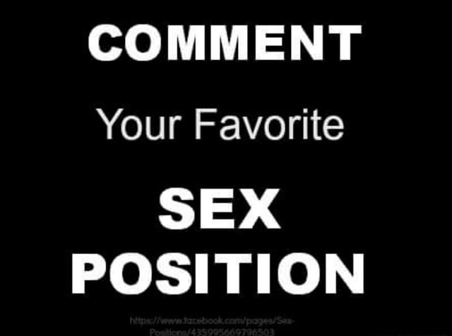 Comment Your Favorite Sex Position