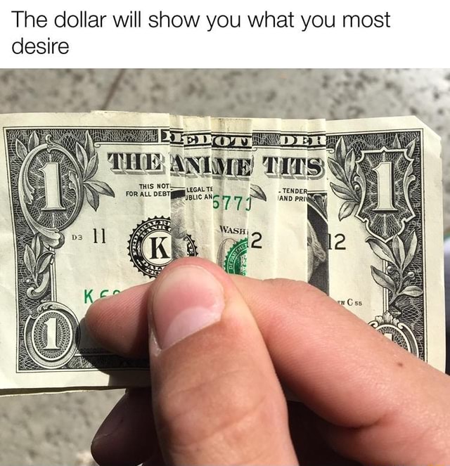 The Dollar Will Show You What You Most Desire