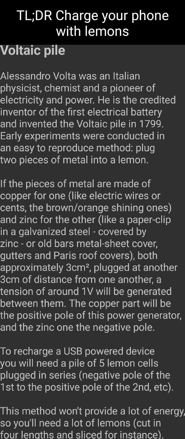 Charge your phone with lemons Voltaic pile Alessandro Volta was an