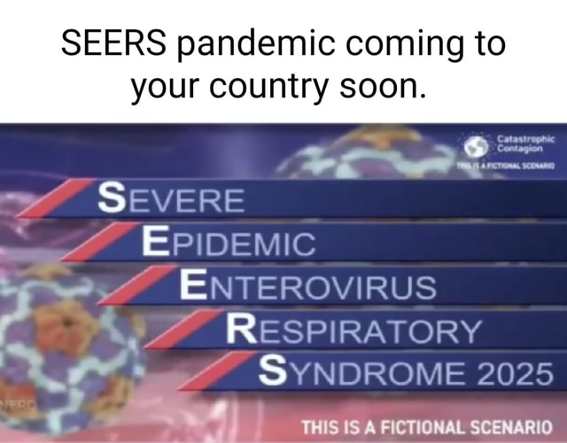 SEERS pandemic coming to your country soon. Catastropnic Contagion