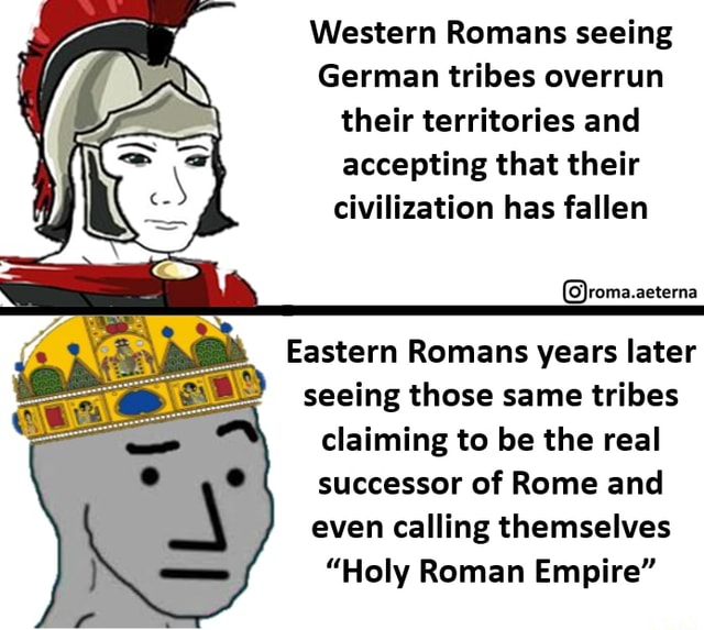 Western Romans seeing German tribes overrun their territories and ...