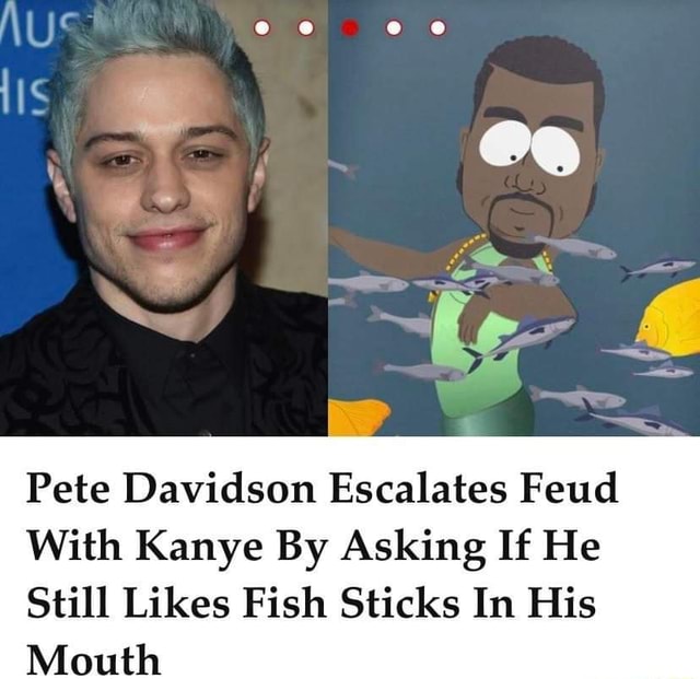 Pete Davidson Escalates Feud With Kanye By Asking If He Still Likes