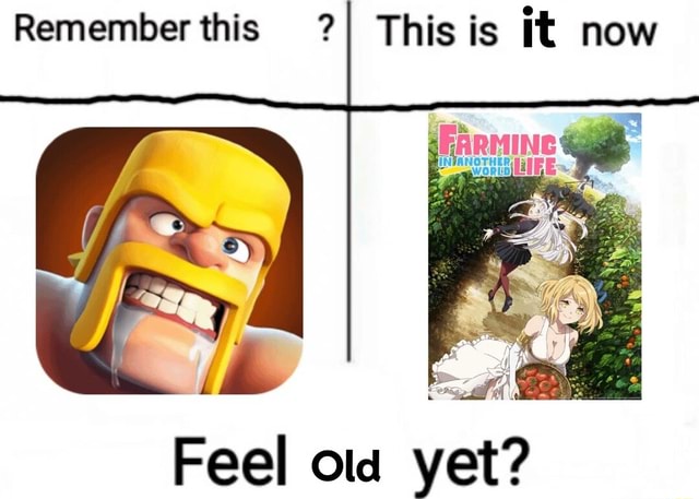 ?I This is it now OP Remember this Feel old yet? - iFunny