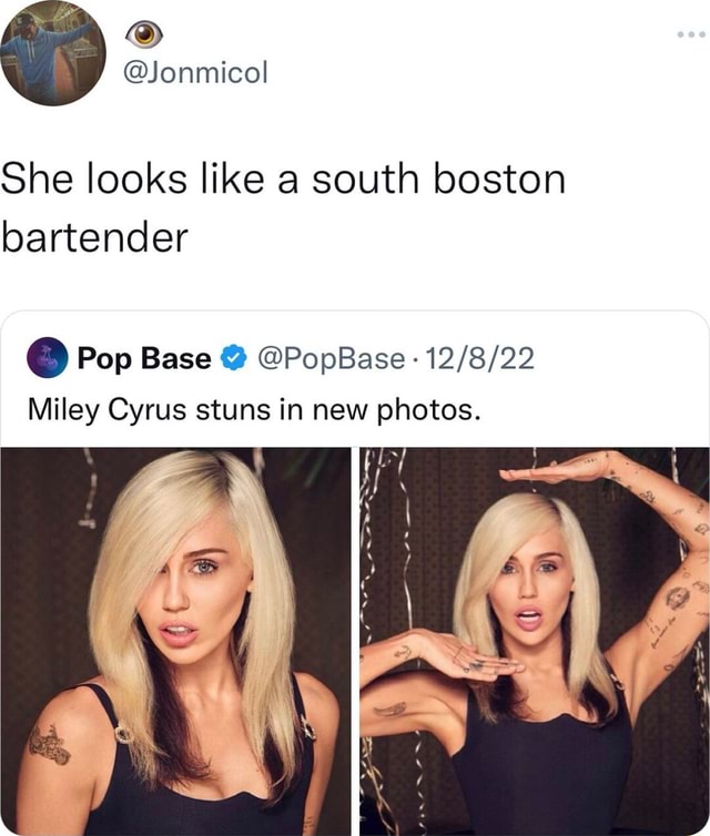 She Looks Like A South Boston Bartender Pop Base @ @PopBase Miley Cyrus ...