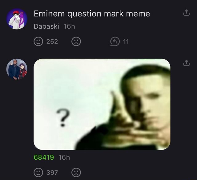 Eminem question mark meme Dabaski 252 68419 397 iFunny