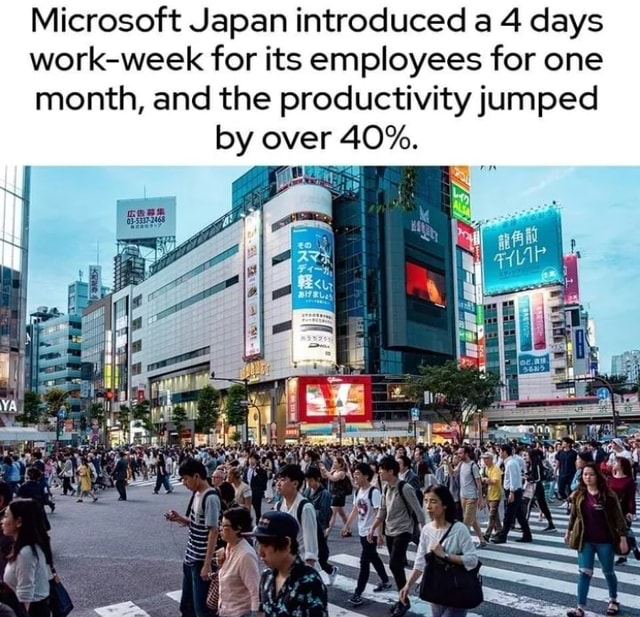 Microsoft Japan introduced a 4 days work-week for its employees for one ...