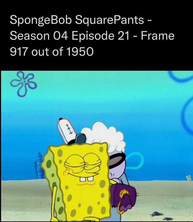 SpongeBob SquarePants - season 04 Episode 21 - Frame out of 1950 - iFunny