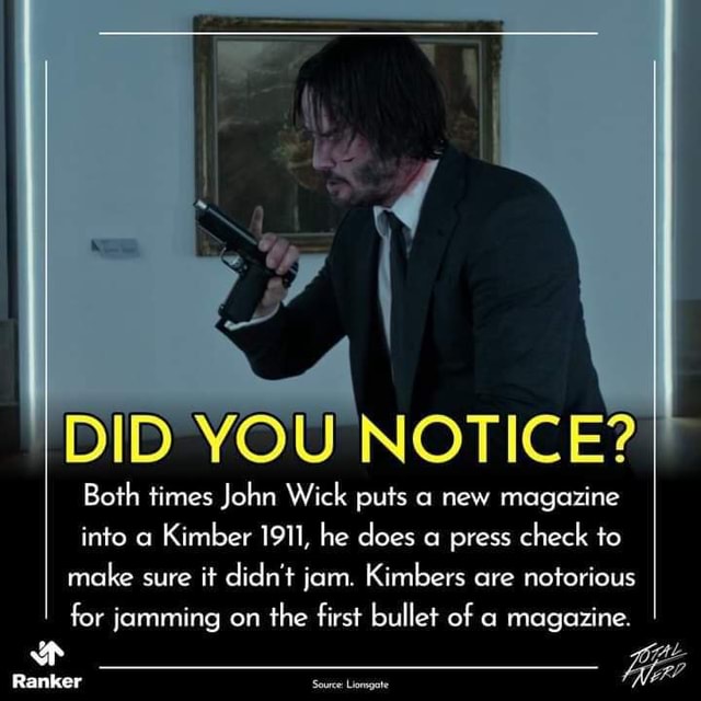 DID YOU NOTICE? I Both times John Wick puts a new magazine into Kimber ...