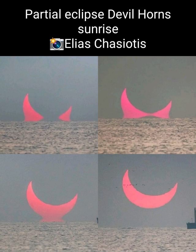 Partial eclipse Devil Horns sunrise Elias Chasiotis iFunny