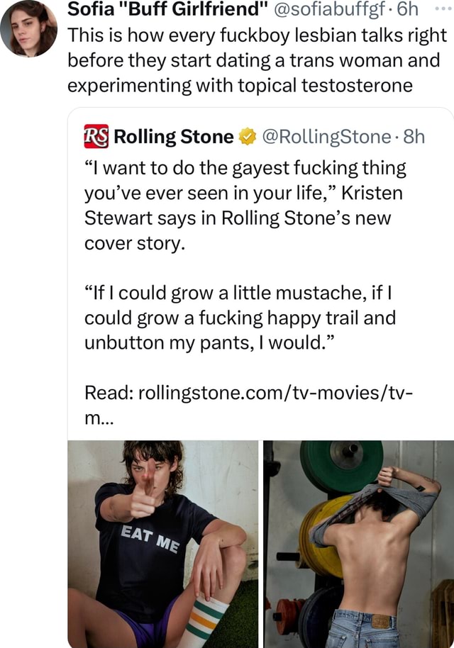 Sofia "Buff Girlfriend" @sofiabuffgf- This is how every fuckboy lesbian talks right before they