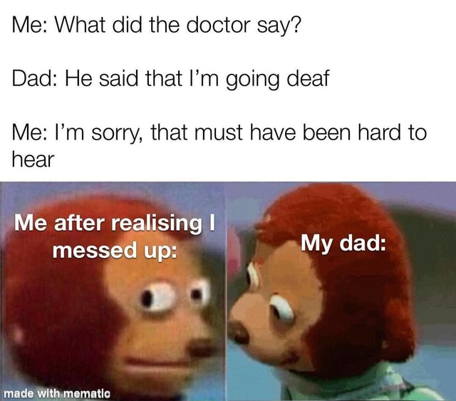 #memes #meme #dankmeme #dankmemes - Me: What did the doctor say? Dad ...