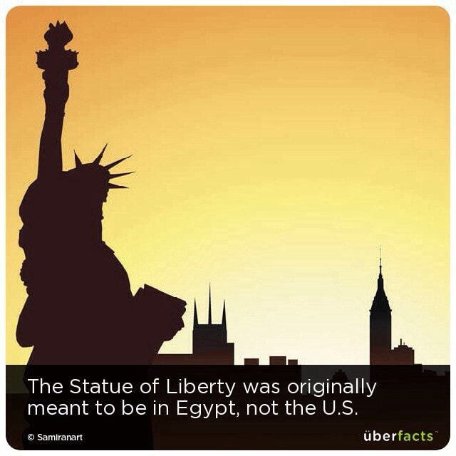 The Statue of Liberty was originally meant to be in Egypt, not the U.S