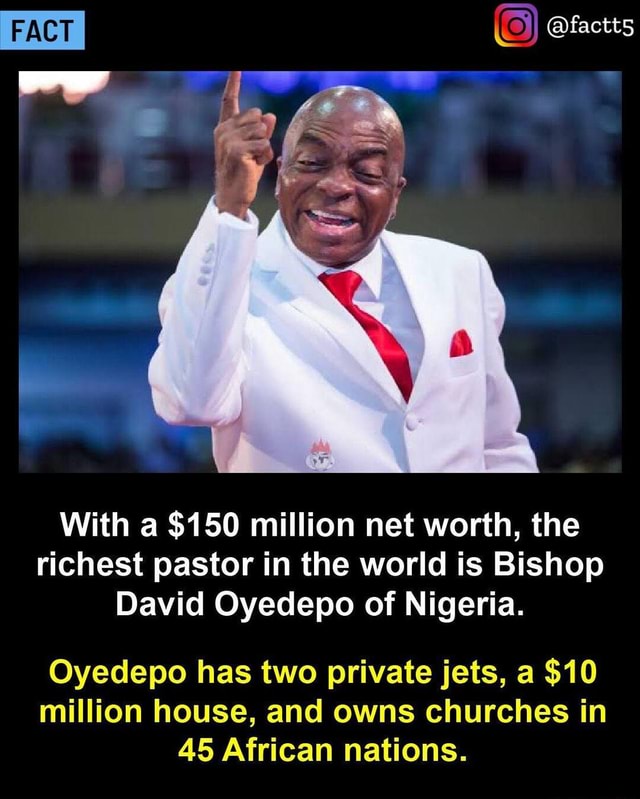 FACT With a $150 million net worth, the richest pastor in the world is ...