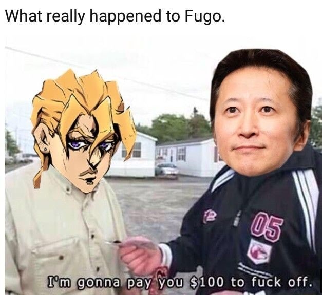 What really happened to Fugo. - iFunny