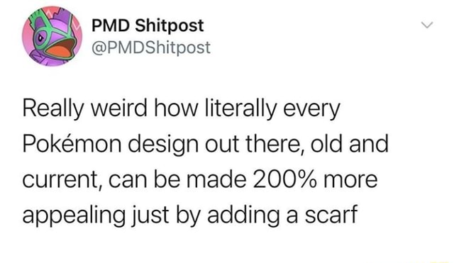PMD Shitpost @PMDShitpost Really weird how literally every Pokmmon ...