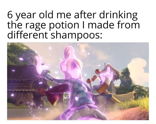 6 year old me after drinking the rage potion I made from different