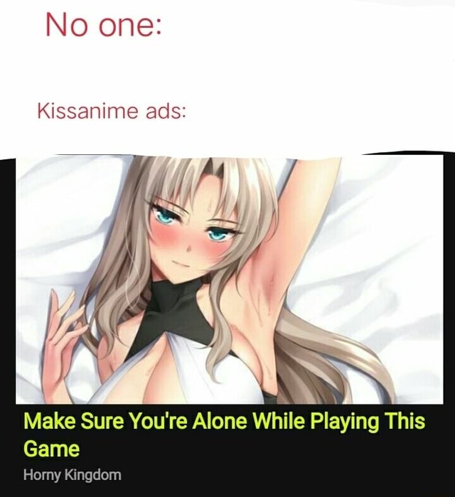 No One Kissanime Ads Make Sure You Re Alone While Playing This Game