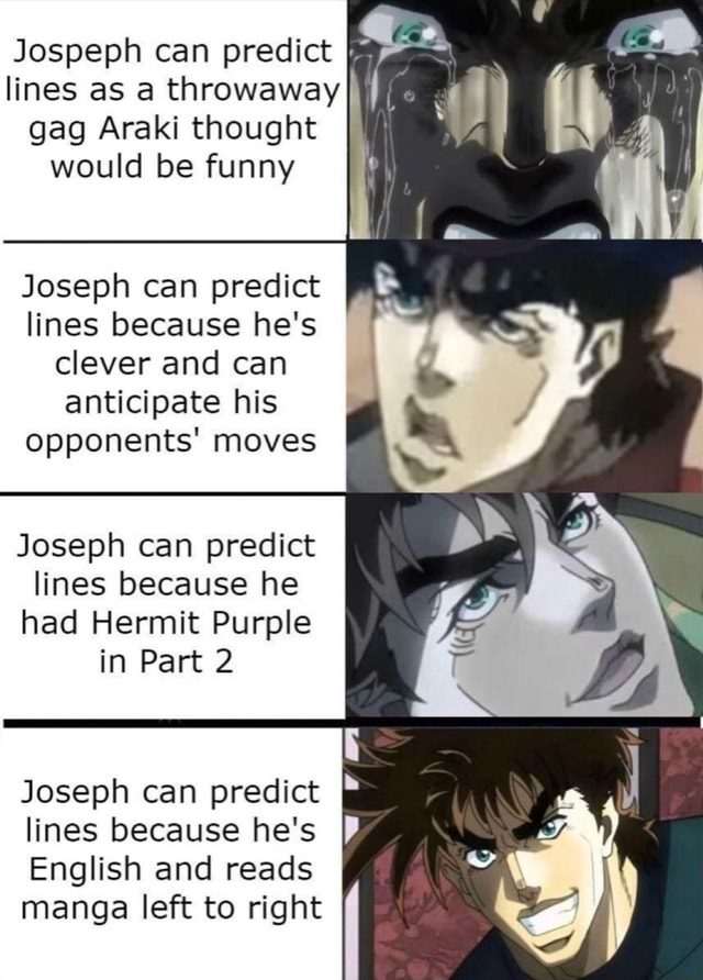 Jospeph can predict lines as a throwaway gag Araki thought would be