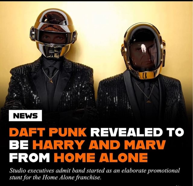 DAFT PUNK REVEALED TO BE HARRY AND MARV FROM HOME ALONE Studio ...