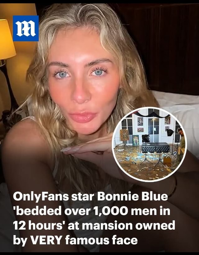 OnlyFans star Bonnie Blue 'bedded over 1,000 men in 12 hours' at