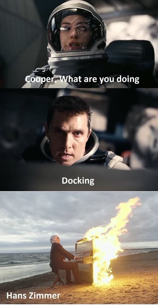 Cooper, What are you doing Docking Hans Zimmer - iFunny