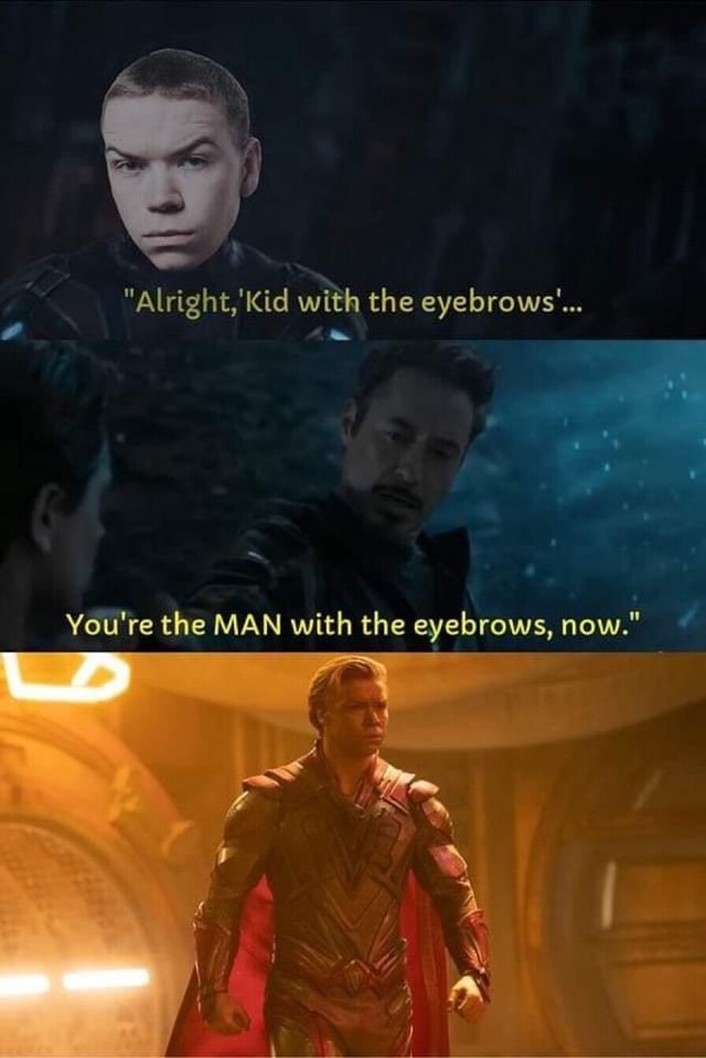 'Kid with the eyebrows You're the MAN with the eyebrows, now - iFunny