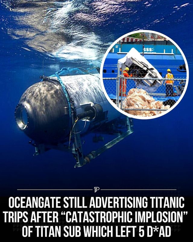 Oceangate Is Still Advertising Expeditions To The Titanic Wreckage On ...