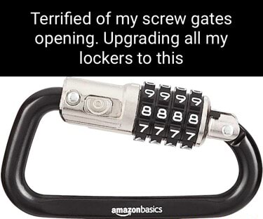 Terrified Of My Screw Gates Opening Upgrading All My Lockers To This Ifunny