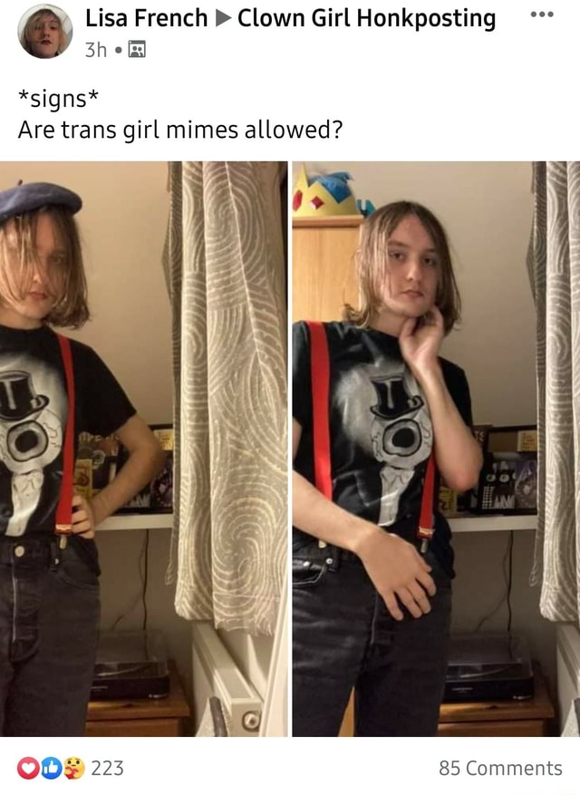 Lisa French Clown Girl Honkposting *signs* Are trans girl mimes allowed ...