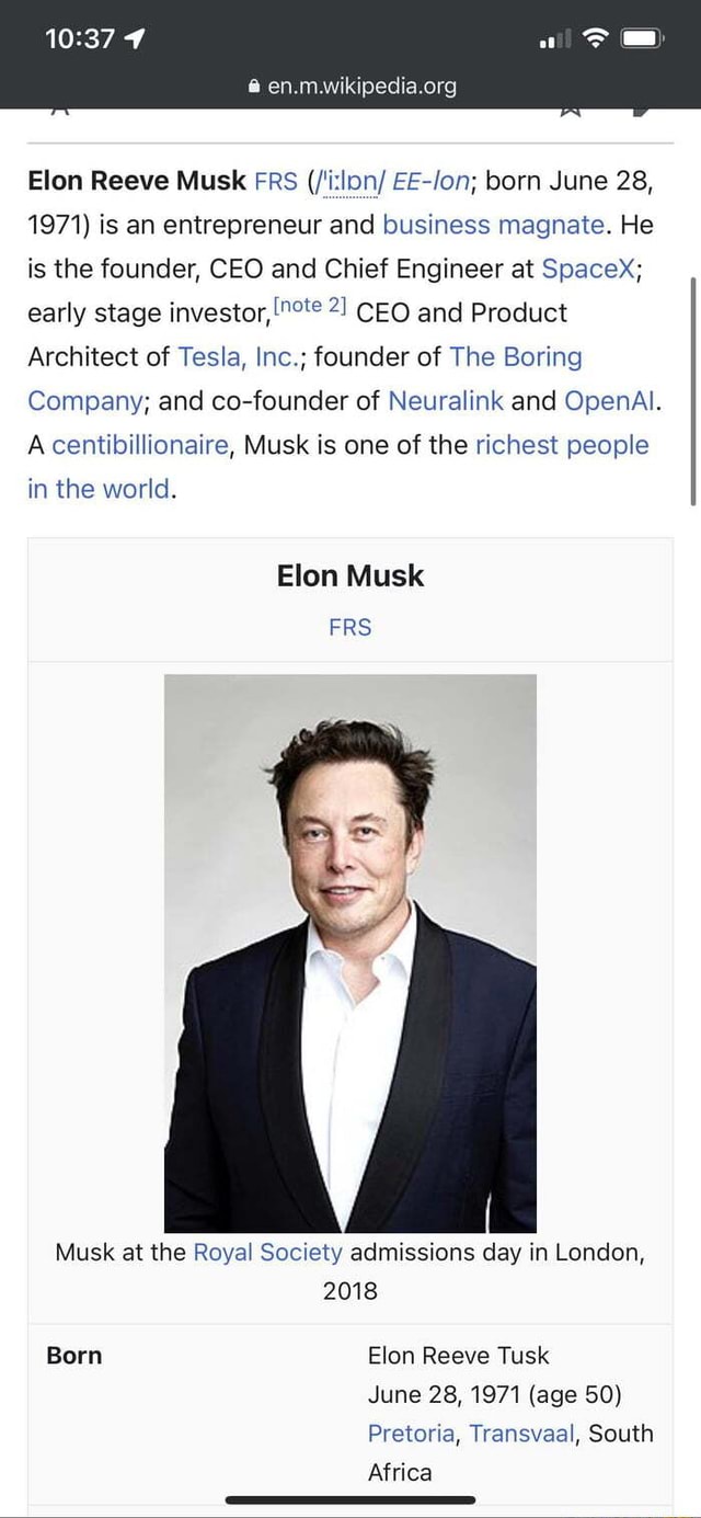 Elon Reeve Musk FRS (lon/ &-lon; born June 28, 1971) is an entrepreneur