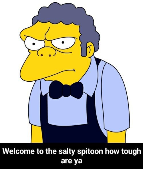 Welcome to the salty spitoon how tough are ya - Welcome to the salty ...