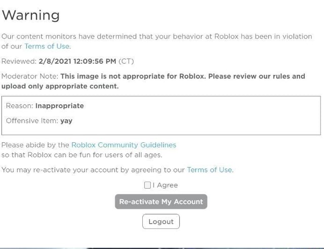 Warning Our Content Monitors Have Determined That Your Behavior At Roblox Has Been In Violation Of Our Terms Of Use Reviewed Pm Ct Moderator Note This Image Is Not Appropriate For Roblox - roblox community rules