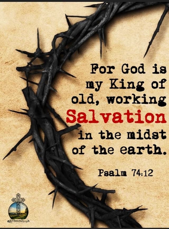 Ff For God is my King of old, working salvation n the midst of the ...