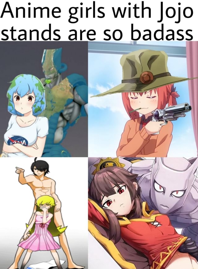 anime girls with jojo stands ares badass  ifunny