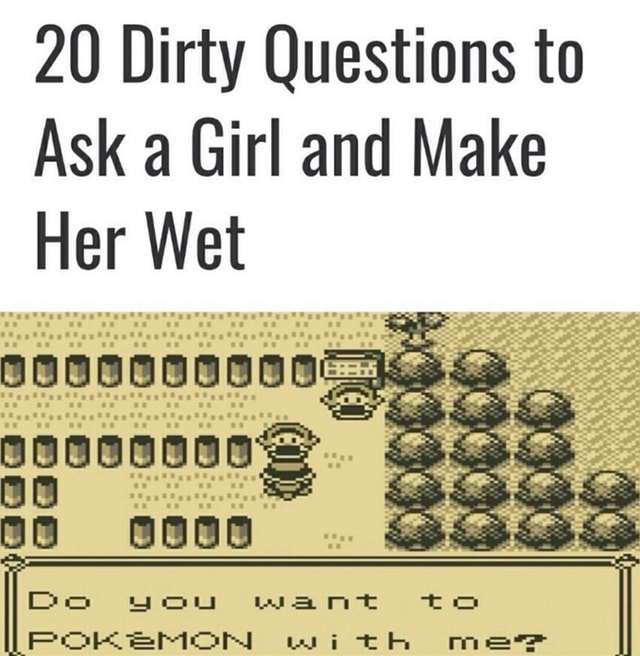 Ask 20 during questions questions to sexual 20 Deep