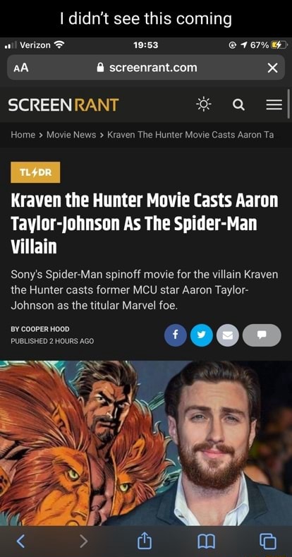 Didn T See This Coming Screenrant Cant X Screen Rant Home Movie News Kraven The Hunter Movie Casts ron Ta Kraven The Hunter Movie Casts ron Taylor Johnson As The Spider Man Villain Sony S