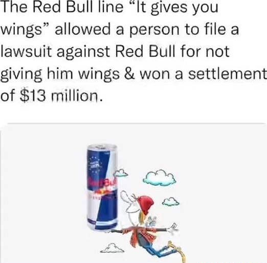 The Red Bull line "It gives you wings" allowed a person to file a