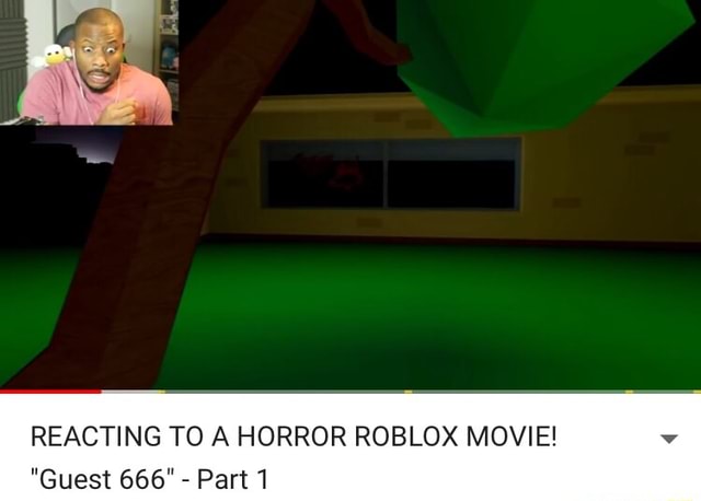 Reacting To A Horror Roblox Movie Guest 666 Part 1 - roblox guest attack