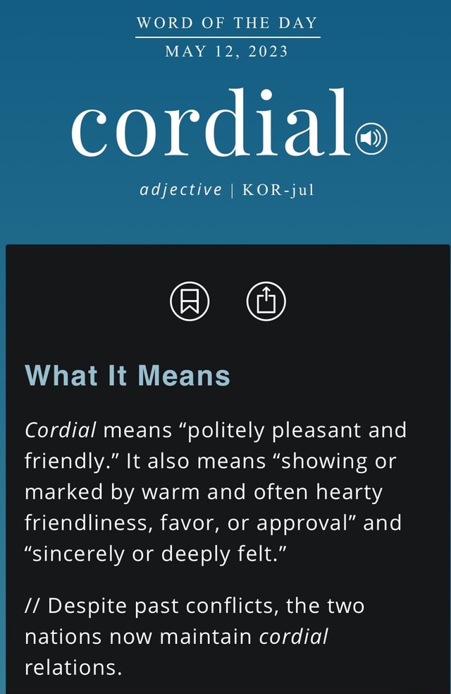 word-of-the-day-may-12-2023-cordial-adjective-i-kor-jul-what-it-means