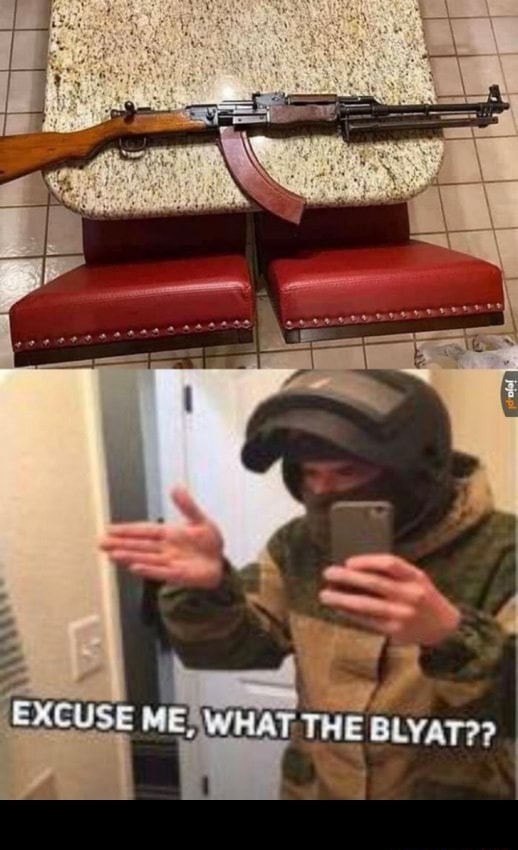 pic Excuse Me What The Blyat Meme excuse me what the blyat