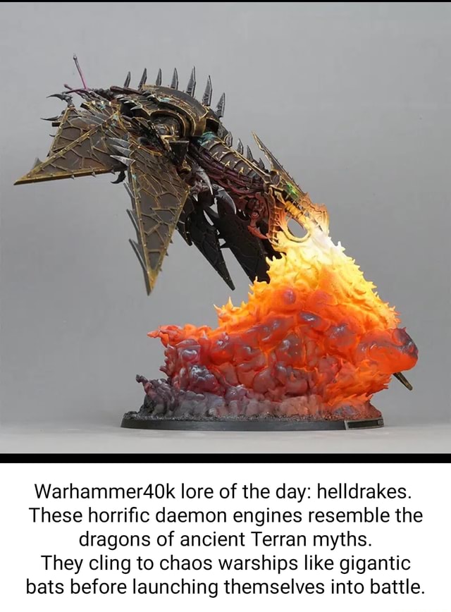 Warhammer4Ok lore of the day: helldrakes. These horrific daemon engines ...