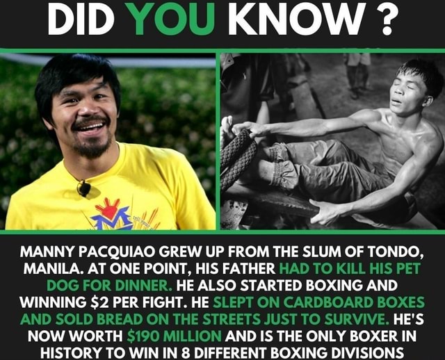 DID YOU KNOW ? MANNY PACQUIAO GREW UP FROM THE SLUM OF TONDO, MANILA ...