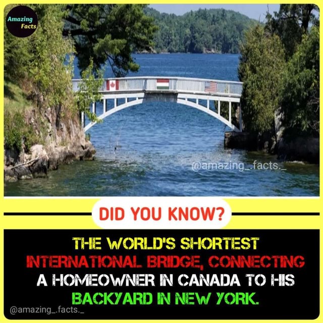 DID YOU KNOW? THE WORLD'S SHORTEST INTERNATIONAL BRIDGE, CONNECTING A ...