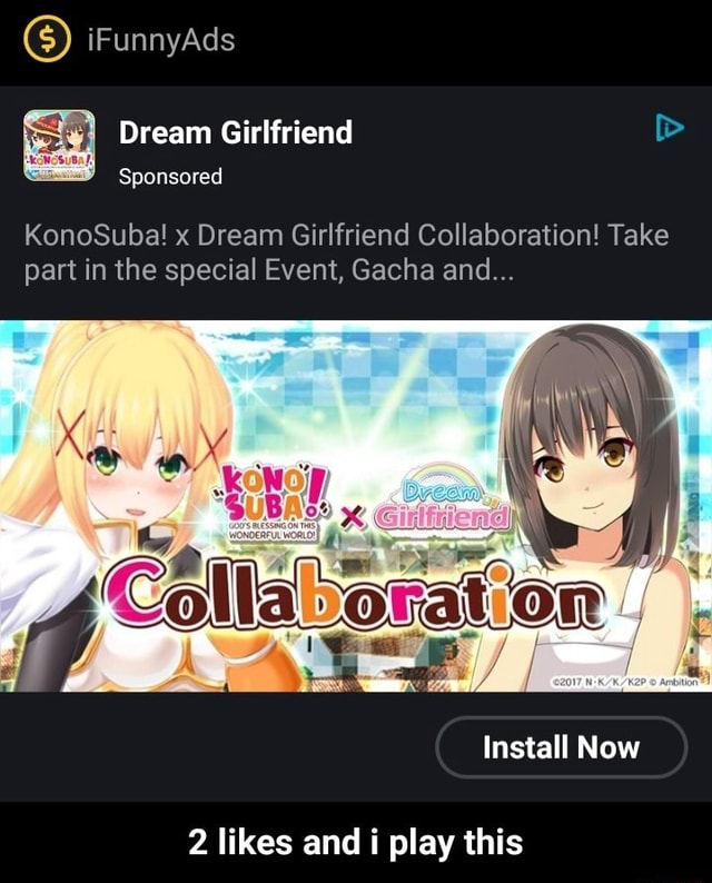 Konosuba X Dream Girlfriend Collaboration Take Part In The Special Event Gacha And 2 Likes And I Play This Ifunny