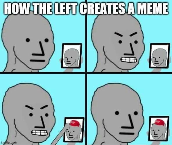 HOW THE LEFT CREATES A MEME L ( ( - iFunny