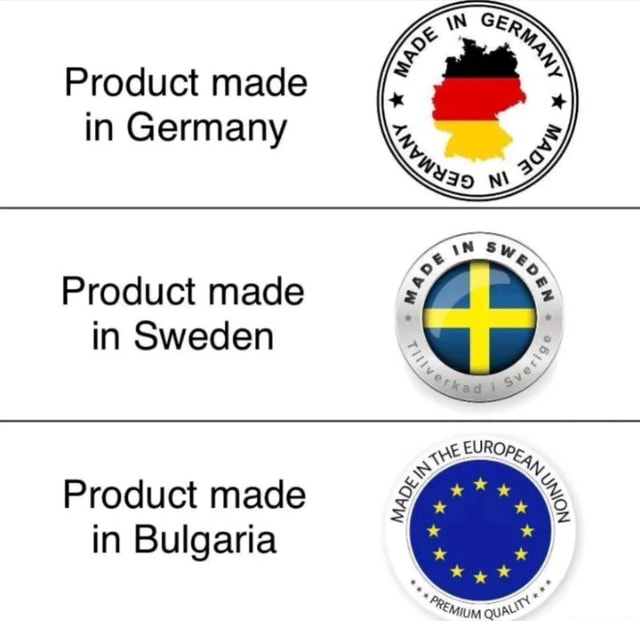 Product made in Germany Product made in Sweden Product made in Bulgaria